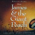 Cover Art for 9780786850396, Disney's James and the Giant Peach by Roald Dahl, Lane Smith, Karey Kirkpatrick