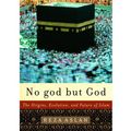 Cover Art for 9781588364456, No God But God by Reza Aslan