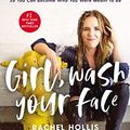 Cover Art for 9781404109834, Girl, Wash Your Face by Rachel Hollis