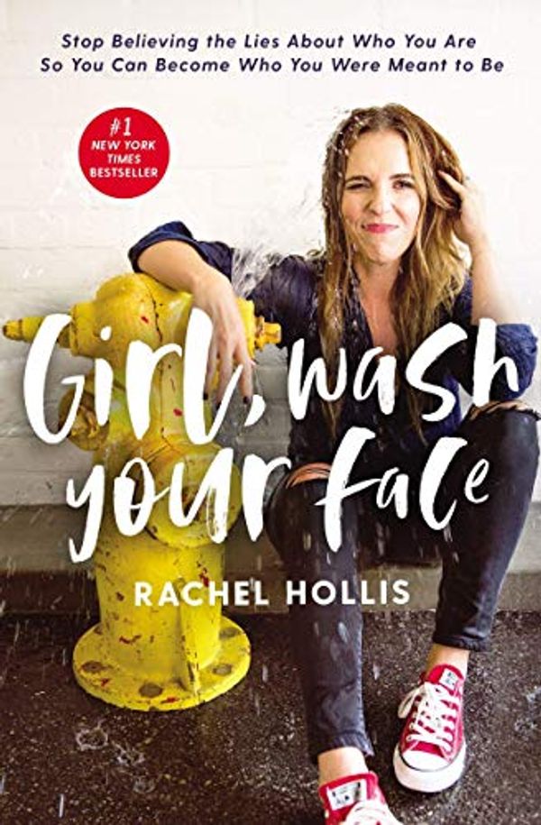 Cover Art for 9781404109834, Girl, Wash Your Face by Rachel Hollis