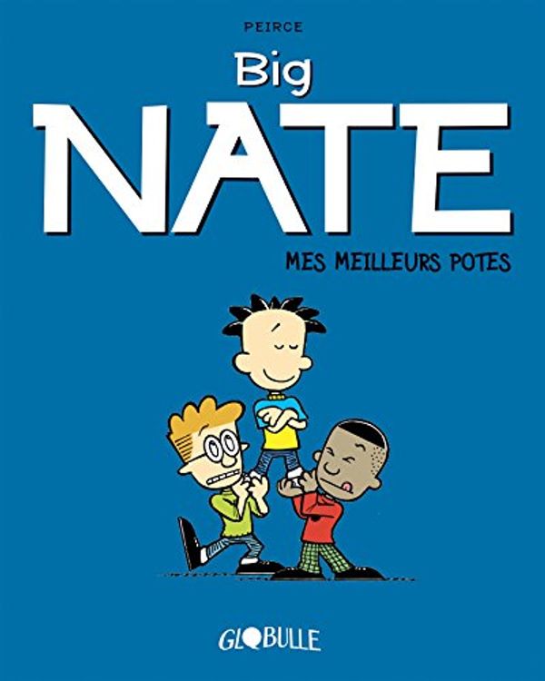 Cover Art for 9791027603541, Big Nate, Tome 02: Meilleurs potes (Big Nate, 2) (French Edition) by Lincoln Pierce et Lincoln Pierce