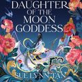 Cover Art for 9780063031319, Daughter of the Moon Goddess by Sue Lynn Tan