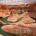 Cover Art for 9780520254770, Dead Pool: Lake Powell, Global Warming, and the Future of Water in the West by Powell, James Lawrence