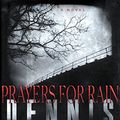 Cover Art for 9780688153335, Prayers for Rain by Dennis Lehane