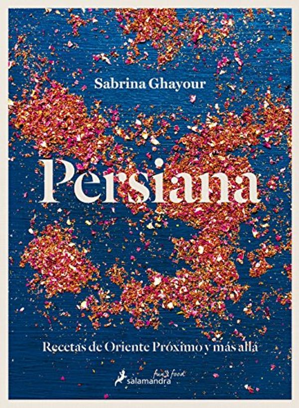 Cover Art for 9788416295043, PersianaRecetas de Oriente Proximo y Mas Alla by Sabrina Ghayour