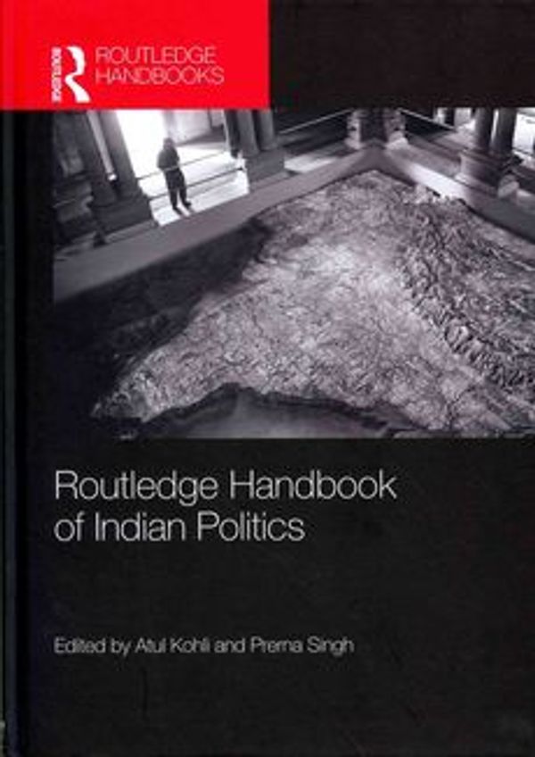 Cover Art for 9780415776851, Routledge Handbook of Indian Politics by Atul Kohli