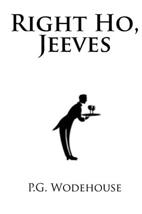Cover Art for 9781979253796, Right Ho, Jeeves by P.g. Wodehouse