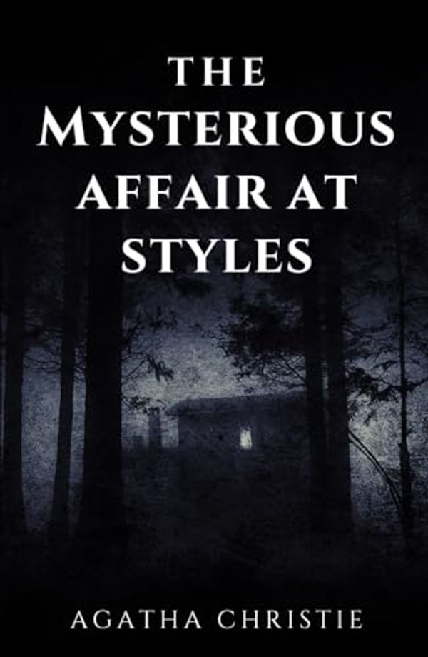 Cover Art for 9798323679553, The Mysterious Affair at Styles by Agatha Christie