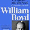 Cover Art for 9780241987346, The Mirror and the Road: Conversations with William Boyd by Alistair Owen, William Boyd