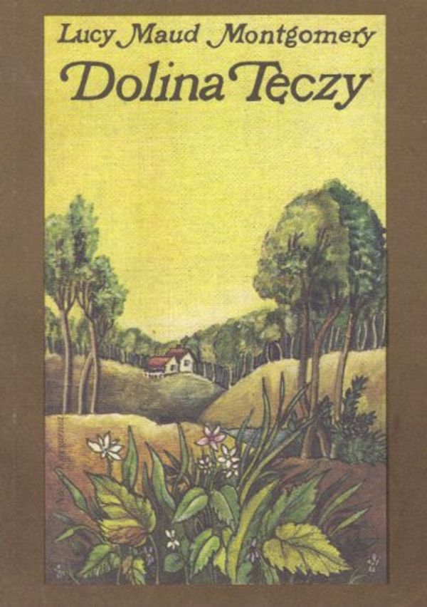 Cover Art for 9788310081230, Dolina Tęczy by Lucy Maud Montgomery