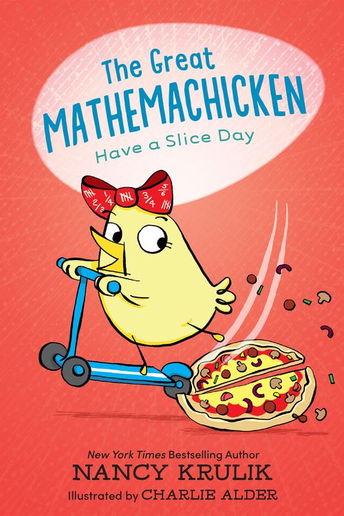 Cover Art for 9781645950332, The Great Mathemachicken 2: Have a Slice Day by Nancy Krulik