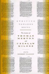Cover Art for 9780374271008, Striving towards Being: the Letters of Thomas Merton and Czeslaw Milosz by Thomas Merton, Czeslaw Milosz