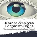 Cover Art for 9788832591996, How to Analyze People on Sight by Elsie Lincoln Benedict and Ralph Paine Benedict