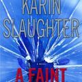 Cover Art for 9780060573188, A Faint Cold Fear by Karin Slaughter