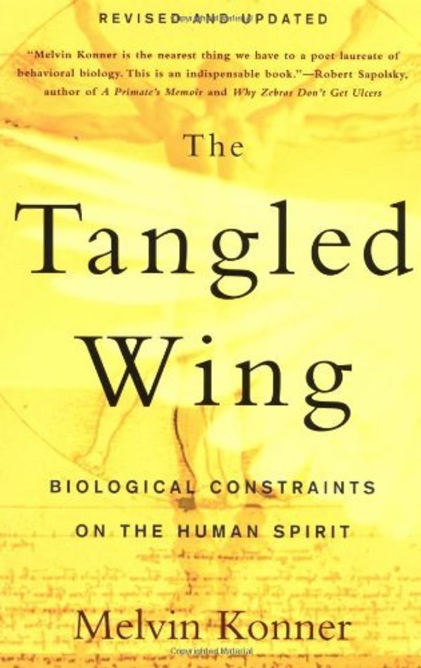 Cover Art for 9780805072792, The Tangled Wing by Melvin Konner
