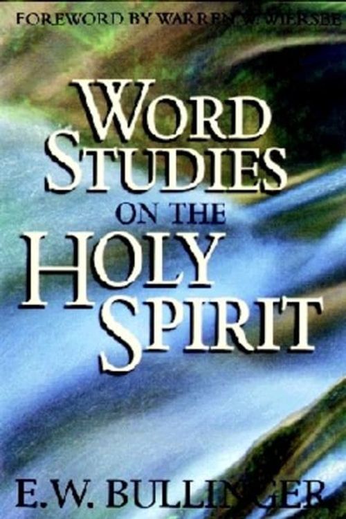 Cover Art for 9780825422461, Word Studies on the Holy Spirit by E. W. Bullinger