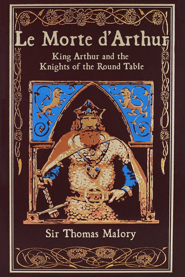 Cover Art for 9781626864634, Le Morte D'ArthurKing Arthur and the Knights of the Round Table by Thomas Malory