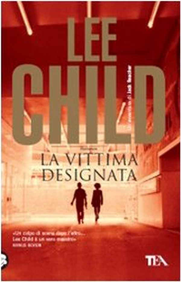 Cover Art for 9788850218356, La vittima designata by Lee Child