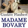 Cover Art for 1230000140642, Madame Bovary by Gustave Flaubert