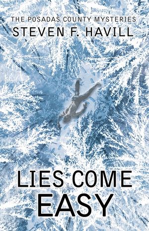 Cover Art for 9781464210334, Lies Come Easy (Posadas County Mysteries) by Steven Havill