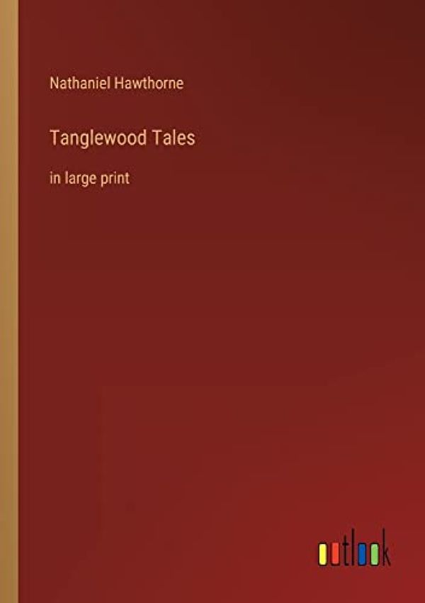 Cover Art for 9783368306960, Tanglewood Tales by Nathaniel Hawthorne