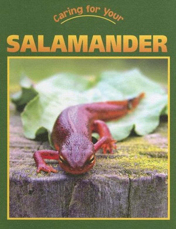 Cover Art for 9781590364765, Caring for Your Salamander by Tatiana Tomljanovic