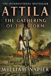 Cover Art for 9780312598990, Attila the Gathering of the Storm by William Napier