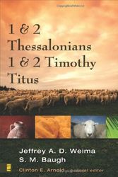 Cover Art for 9780310278238, 1 and 2 Thessalonians, 1 and 2 Timothy, Titus by Clinton E. Arnold, Steven M. Baugh, Jeffrey A. D. Weima