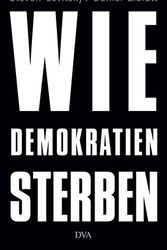 Cover Art for 9783421048103, Wie Demokratien sterben: Und was wir dagegen tun können by Steven Levitsky, Daniel Ziblatt