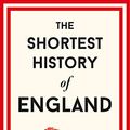 Cover Art for B07Q51614T, The Shortest History of England by James Hawes