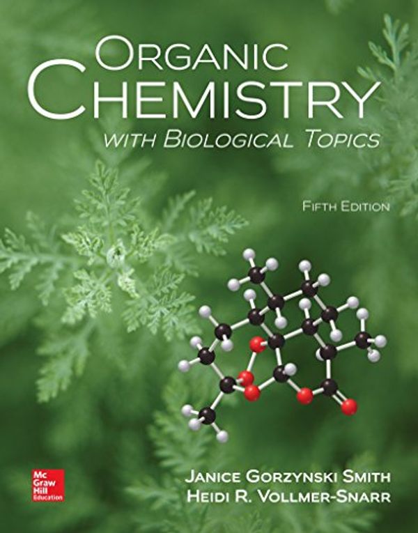 Cover Art for 9781259920066, Organic Chemistry With Biological Topics by Janice Gorzynski Smith, Vollmer-Snarr, Heidi R., Erin R. Smith