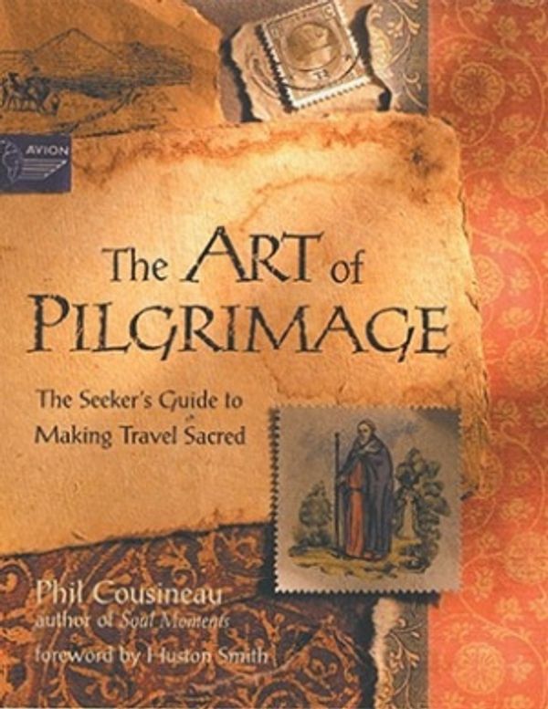 Cover Art for 9781573245098, The Art of Pilgrimage by Phil Cousineau
