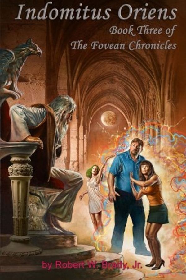 Cover Art for 9780979367939, Indomitus Oriens: Book Two of The Fovean Chronicles by Brady Jr, Robert W