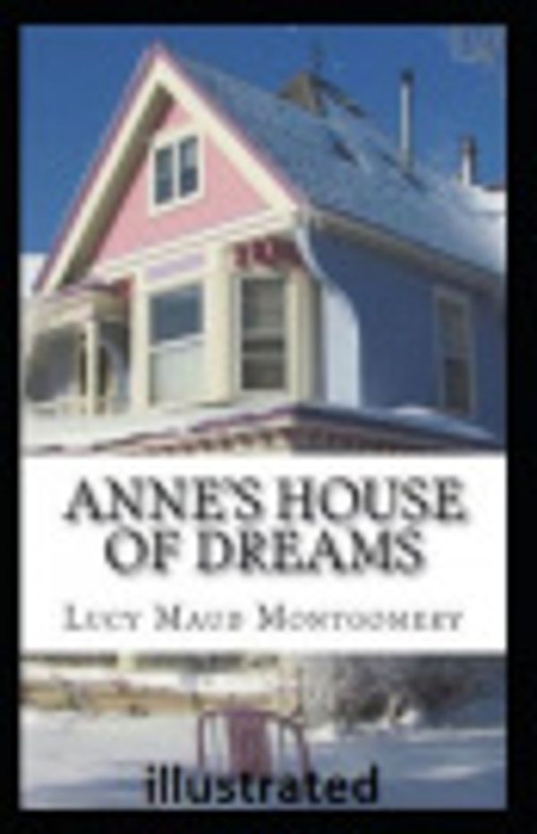 Cover Art for 9781076426291, Anne's House of Dreams illustrated by Lucy Maud Montgomery