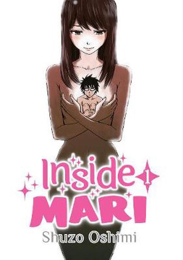 Cover Art for 9781634429009, Inside Mari, Volume 1 by Shuzo Oshimi