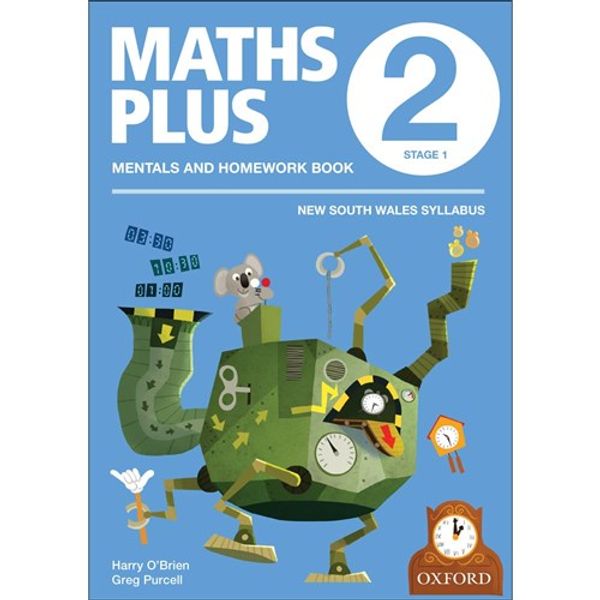 Cover Art for 9780190305888, Maths Plus NSW Aus Curriculum Ed Mentals & Homework Book 2 Revised Ed 2016Maths Plus NSW Syllabus/Australian Curriculum E... by Unknown
