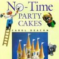 Cover Art for 9781853687976, No-time Party Cakes by Carol Deacon