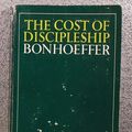 Cover Art for 9780020838500, The Cost of Discipleship by Dietrich Bonhoeffer