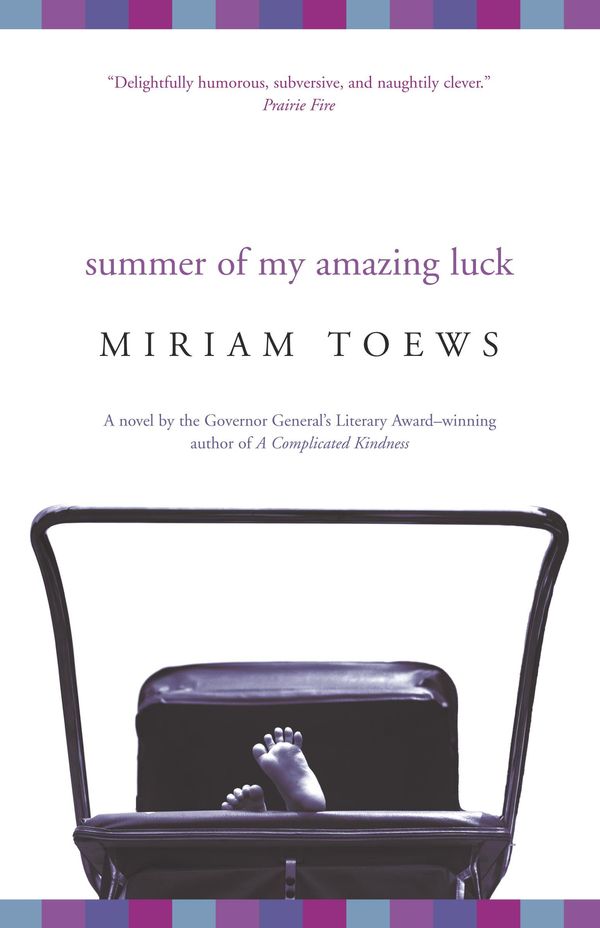 Cover Art for 9780307375599, Summer of My Amazing Luck by Miriam Toews