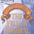Cover Art for 9780736656832, The Yellow Admiral by O'Brian, Patrick