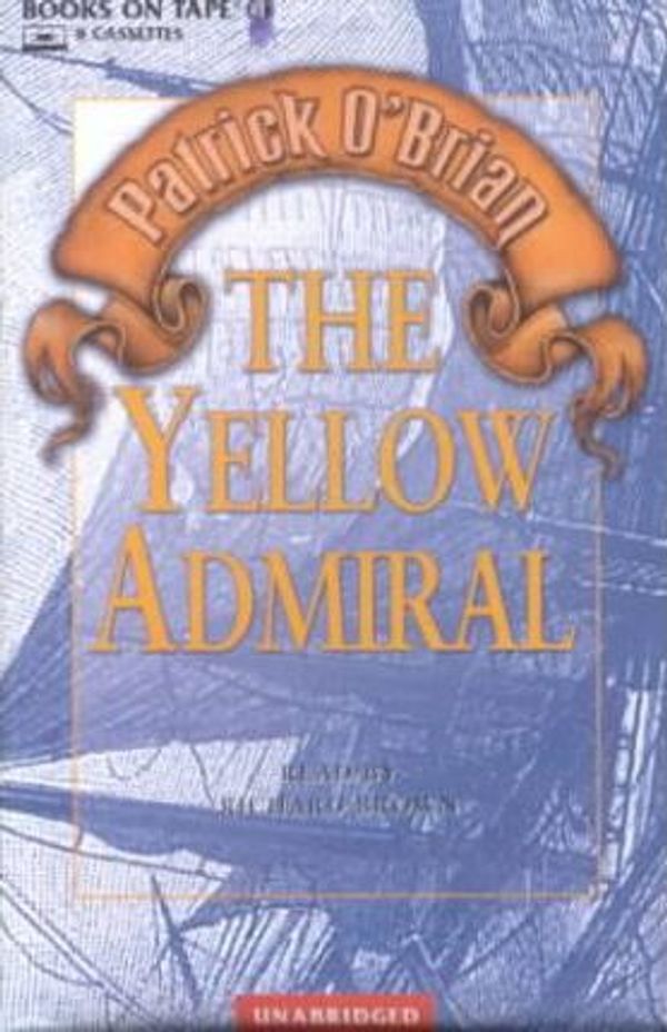 Cover Art for 9780736656832, The Yellow Admiral by O'Brian, Patrick