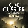 Cover Art for 9788401352249, La selva (Serie Juan Cabrillo 8) by Clive Cussler, Du Brul, Jack B.