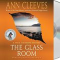 Cover Art for 9781427288578, The Glass Room (Vera Stanhope) by Ann Cleeves