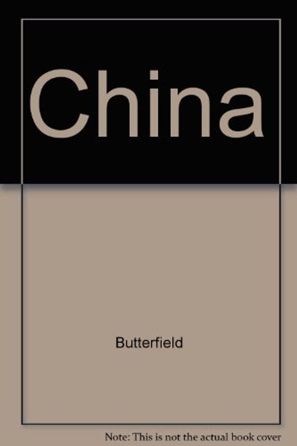 Cover Art for 9780517094679, China by Fox Butterfield