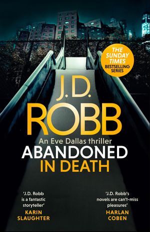 Cover Art for 9780349430263, Abandoned in Death: An Eve Dallas thriller (In Death 54) by J. D. Robb