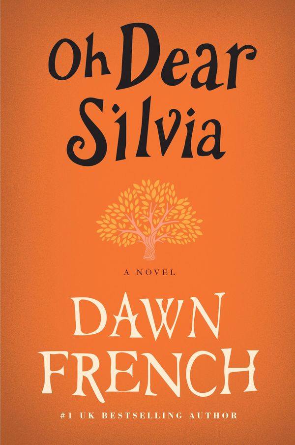 Cover Art for 9780062271822, Oh Dear Silvia by Dawn French