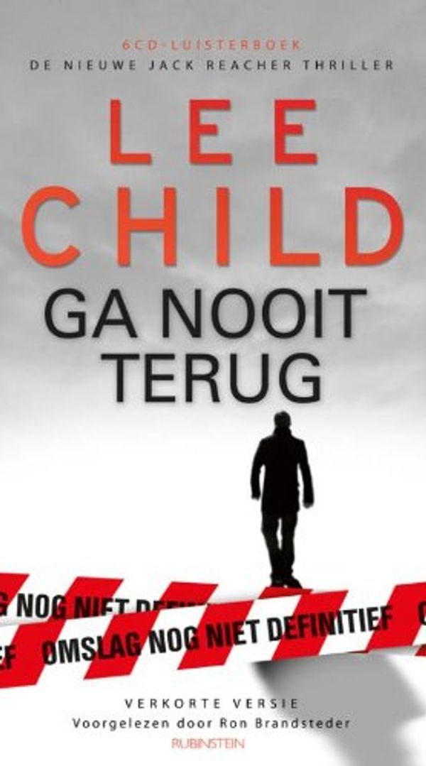 Cover Art for 9789047614906, Ga nooit terug / druk 1 by Lee Child