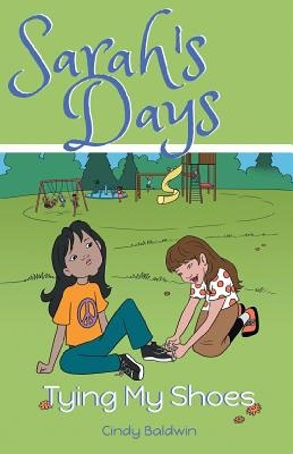 Cover Art for 9781948695046, Sarah's Days: Tying My Shoes by Cindy Baldwin