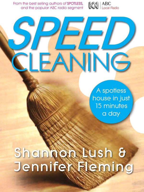 Cover Art for 9780730495901, Speedcleaning: Room by room cleaning in the fast lane by Jennifer Fleming, Shannon Lush