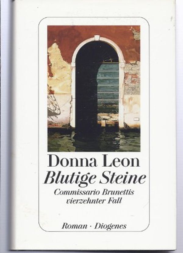 Cover Art for 9783257065237, Blutige Steine Commissario Brunettis Vierzehnter Fall by Donna Leon